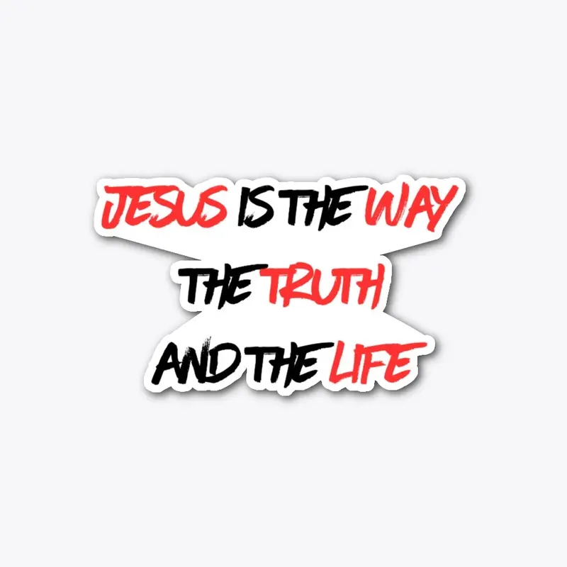 Jesus is the Way, Truth, and Life