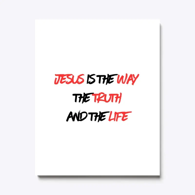 Jesus is the Way, Truth, and Life